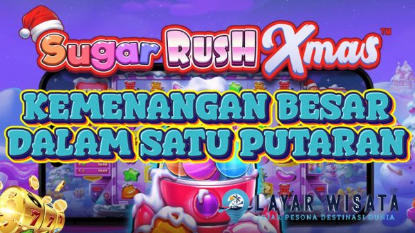Slot Sugar Rush Xmas: Kemenangan Besar dalam Satu Putaran