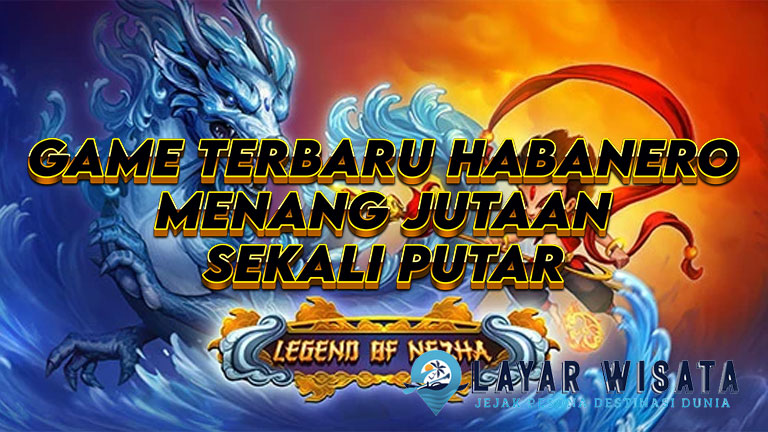 Legend of Nezha: Game Terbaru Habanero Bisa Menang Jutaan