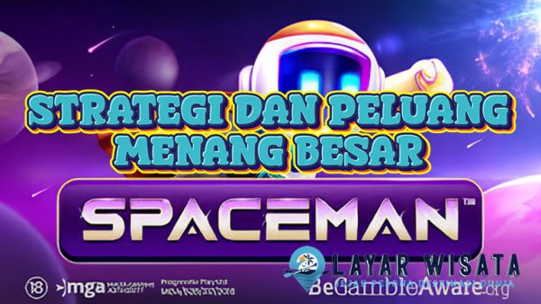 Spaceman Pragmatic Play: Strategi dan Peluang Menang Besar