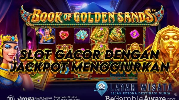Book of Golden Sands: Slot Gacor dan Raih Jackpot Menggiurkan
