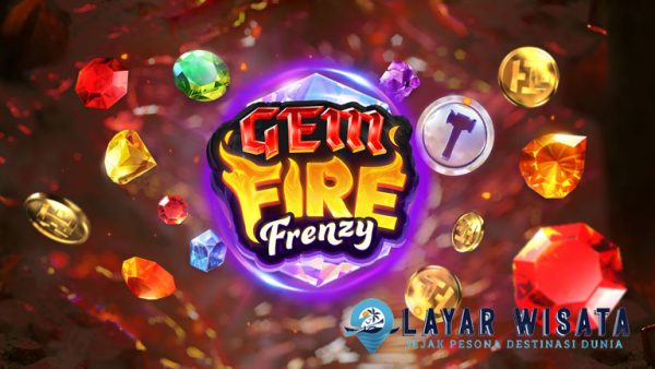 Gem Fire Frenzy: Sensasi Bermain Kejar Jackpot di Setiap Putaran