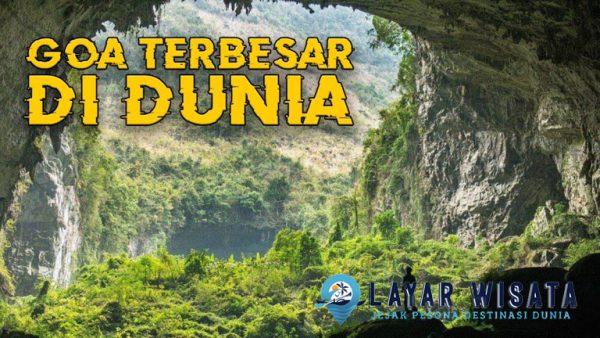 Menjelajahi Keajaiban Alam: Lima Goa Terbesar yang Ada di Dunia