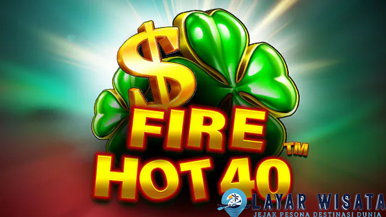 Main Fire Hot 40 Pakai Slot Deposit Dana Makin Mudah!